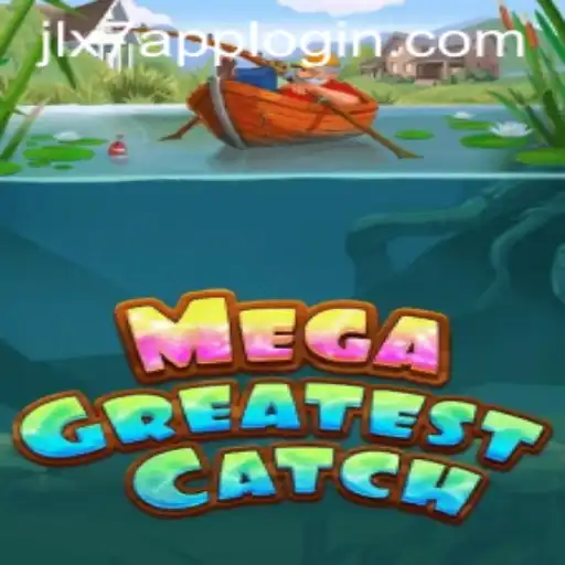 MegaGreatestCatch: Dive Into the Exciting World of JLX7 Login
